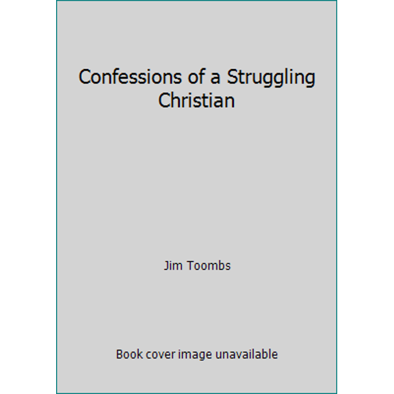Pre-Owned Confessions of a Struggling Christian (Paperback) 0880705590 9780880705592