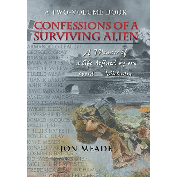 Confessions of a Surviving Alien : A Memoir of a Life Defined by One Word-Vietnam (Hardcover)
