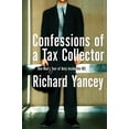 thumbnail image 1 of Pre-Owned Confessions of a Tax Collector: One Man's Tour of Duty Inside the IRS Paperback, 1 of 1