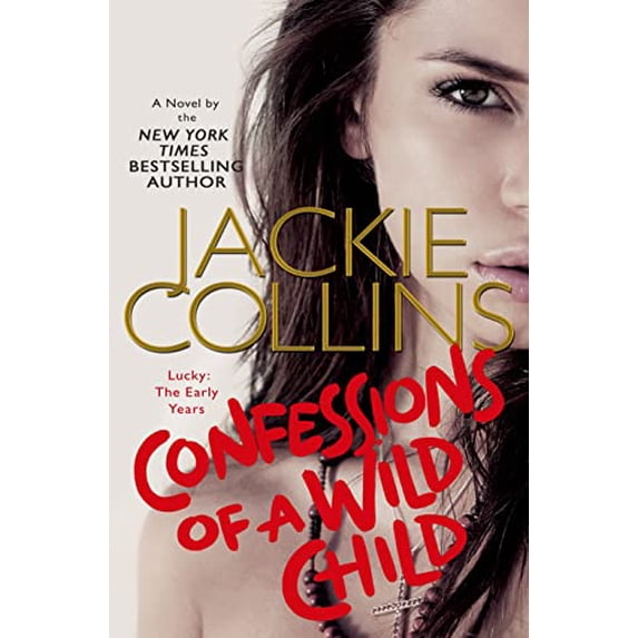 Pre-Owned Confessions of a Wild Child: Lucky: The Early Years (Lucky Santangelo) (Hardcover) 1250050936 9781250050939