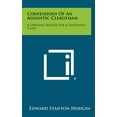 thumbnail image 1 of Confessions of an Agnostic Clergyman: A Lifelong Search for a Satisfying Faith (Hardcover), 1 of 1