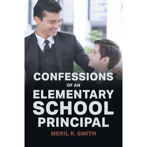 Confessions of an Elementary School Principal, (Paperback)