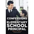 thumbnail image 1 of Pre-Owned Confessions of an Elementary School Principal Paperback, 1 of 1