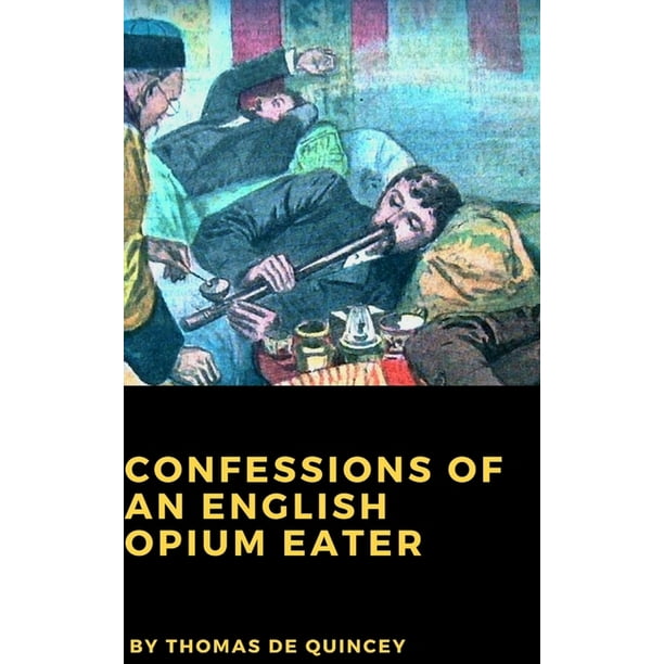 Confessions Of An English Opium Eater Audiobook Confessions of an English Opium Eater (Hardcover) - Walmart.com