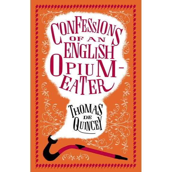Confessions of an English Opium-Eater (Paperback)