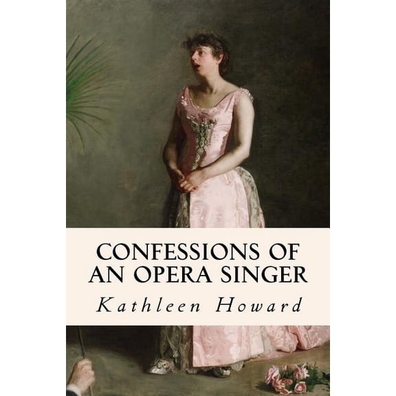 Confessions of an Opera Singer (Paperback)