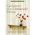 thumbnail image 1 of Pre-Owned Confessions of an Unbalanced Woman (Hardcover) 159038587X 9781590385876, 1 of 1