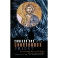 thumbnail image 1 of Confessions of an Unorthodox Priest: Christianity Beyond the Edges: Revised and Updated Second Edition (Paperback), 1 of 1