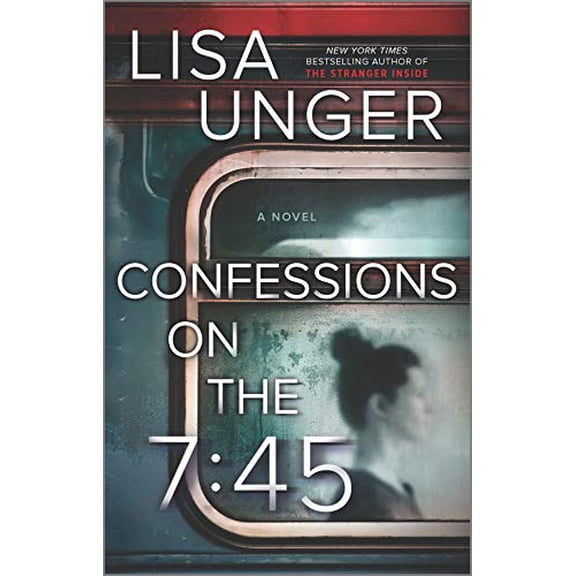 Pre-Owned Confessions on the 7:45: A Novel (Paperback) 0778311090 9780778311096