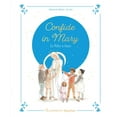 thumbnail image 1 of Confide in Mary, Our Mother in Heaven, (Hardcover), 1 of 1