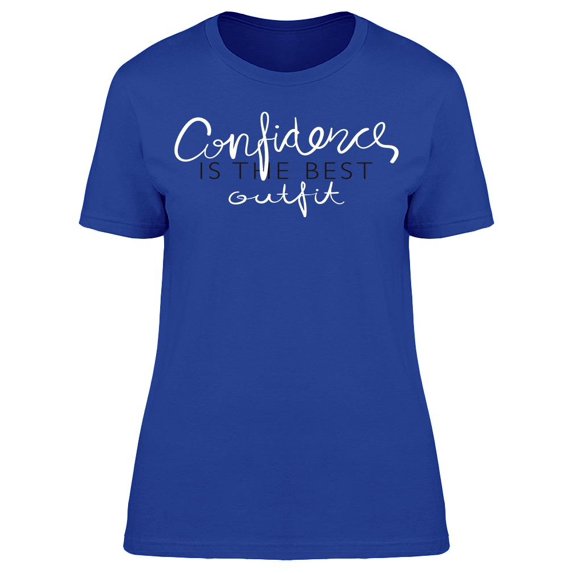 Confidence Is The Best Outfit T-Shirt Women -Image by Shutterstock, Female 3X-Large