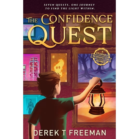 Confidence Quests The Confidence Quest: Seven Epic Adventures to Help Tweens Build Courage, Face Their Fears, and Level Up in Real Life, Book 1, (Paperback)