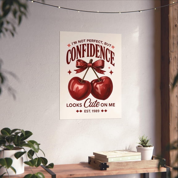 Confidence Wall Art Poster, Vintage Cherry Decor, Inspirational Quote Decor, Cute , Poster Print Only