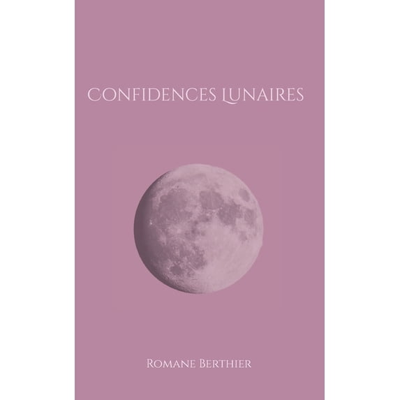Confidences Lunaires, (Paperback)