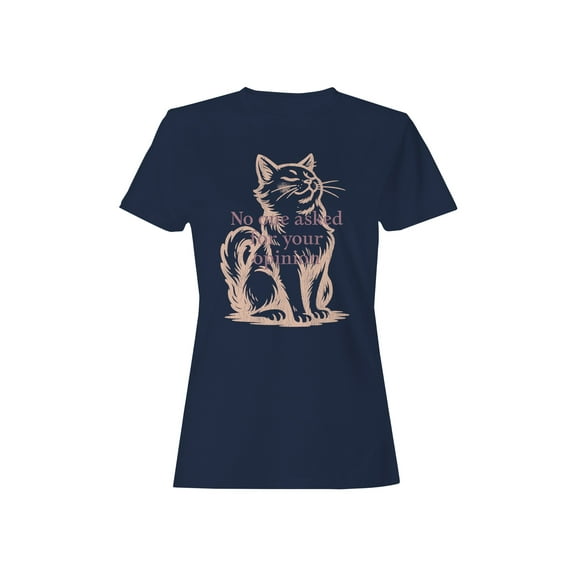 Confident Cat: Unasked Opinions Women's T-shirt