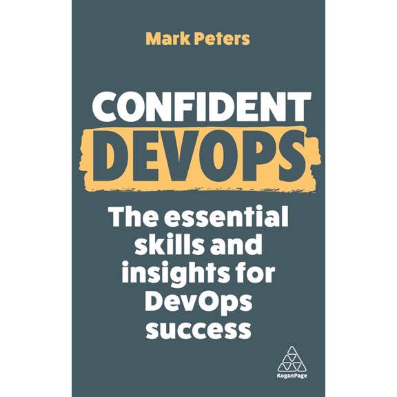 Confident Confident Devops: The Essential Skills and Insights for Devops Success, Book 18, (Paperback)