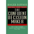 thumbnail image 1 of Pre-Owned The Confident Decision Maker: How to Make the Right Business and Personal Decisions Every Time (Paperback) 0688142281 9780688142285, 1 of 1