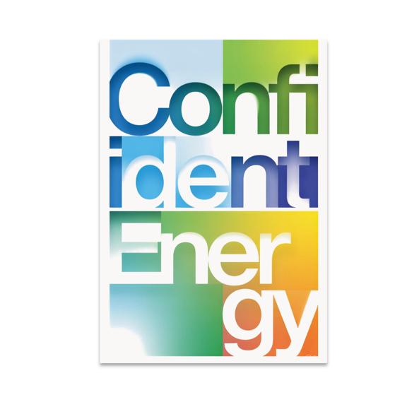 Confident Energy Bold Typography Art - Office Decor - 13x19 Poster Print