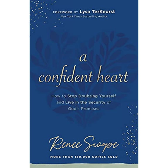 Pre-Owned A Confident Heart: How to Stop Doubting Yourself & Live in the Security of God's Promises (Paperback) 0800740319 9780800740313
