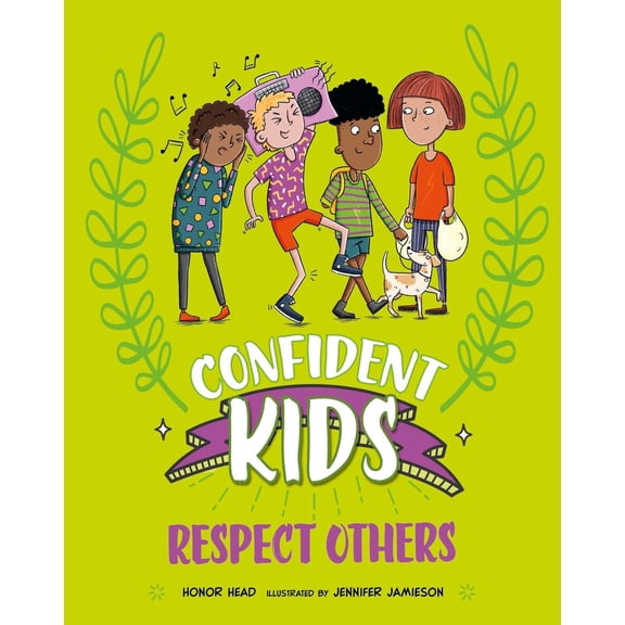 Confident Kids!: Respect Others
