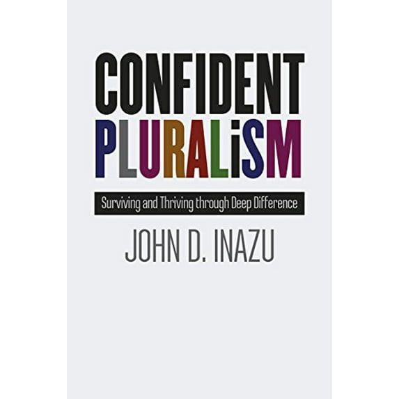 Pre-Owned Confident Pluralism: Surviving and Thriving Through Deep Difference (Hardcover) 022636545X 9780226365459