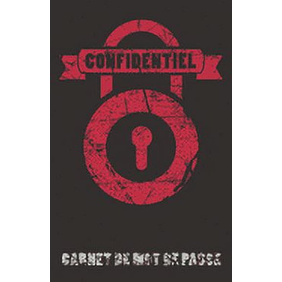Confidentiel Carnet de mot de passe : Carnet pour noter vos identifiants internet, (email, site web, nom d'utilisateur, code secret), Style Cachet encre rouge (Paperback)