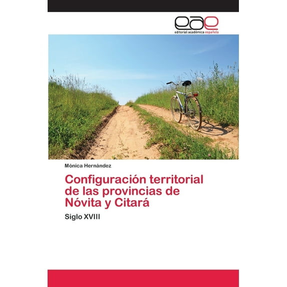 Configuración territorial de las provincias de Nóvita y Citará (Paperback)
