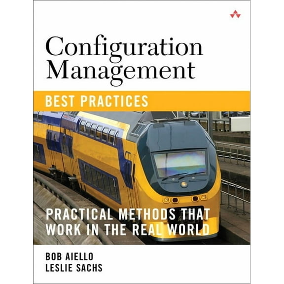 Configuration Management Best Practices: Practical Methods That Work in the Real World (Paperback)