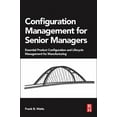 thumbnail image 1 of Configuration Management for Senior Managers: Essential Product Configuration and Lifecycle Management for Manufacturing, (Paperback), 1 of 1