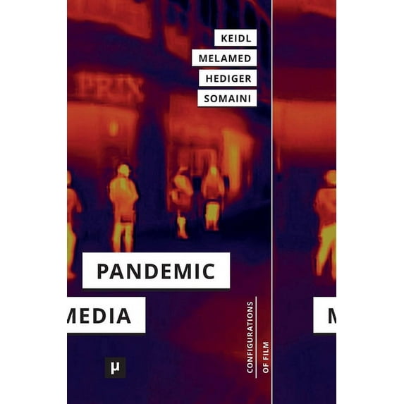 Configurations of Film Pandemic Media: Preliminary Notes Toward an Inventory, Book 3, (Paperback)