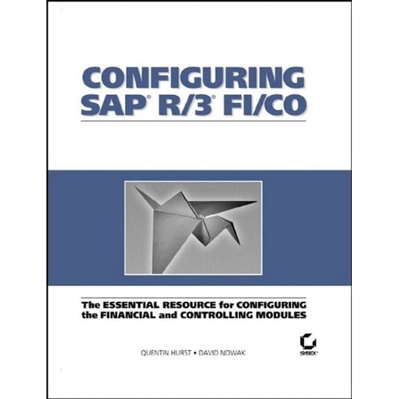 Pre-Owned Configuring SAP R/3 FI/CO: The Essential Resource for Configuring the Financial and Controlling Modules (Hardcover) 0782125972 9780782125979