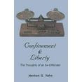 thumbnail image 1 of Confinement & Liberty: The Thoughts of an Ex-Offender (Paperback), 1 of 1