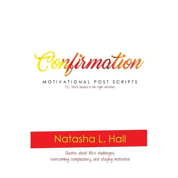 Confirmation Paperback 1534722777 9781534722774 Natasha L Hall