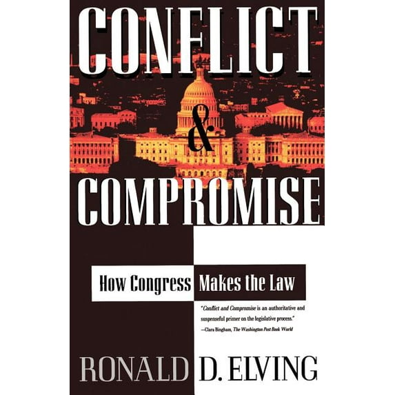 Conflict and Compromise: How Congress Makes the Law, (Paperback)