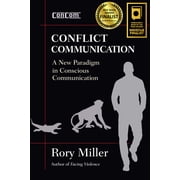 Conflict Communication A New Paradigm in Conscious Communication, Paperback