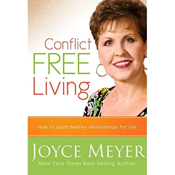 Pre-Owned Conflict Free Living: How to build healthy relationships for life., 9781599790626, 1599790629, Hardcover,