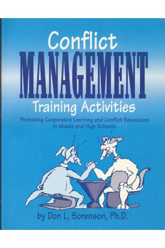 Pre-Owned Conflict Management Training Activities : Promoting Cooperative Learning and Conflict Resolution in Middle and High Schools (Paperback) 9780932796653