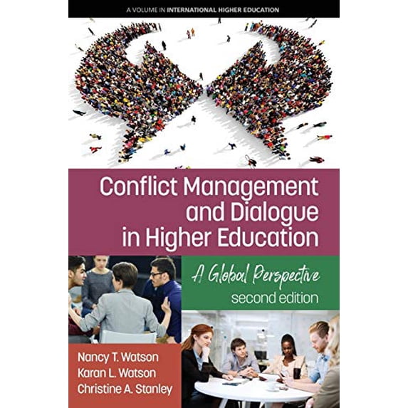Pre-Owned Conflict Management and Dialogue in Higher Education: A Global Perspective (Paperback) by Nancy T. Watson, Karan L. Watson, Christine A. Stanley