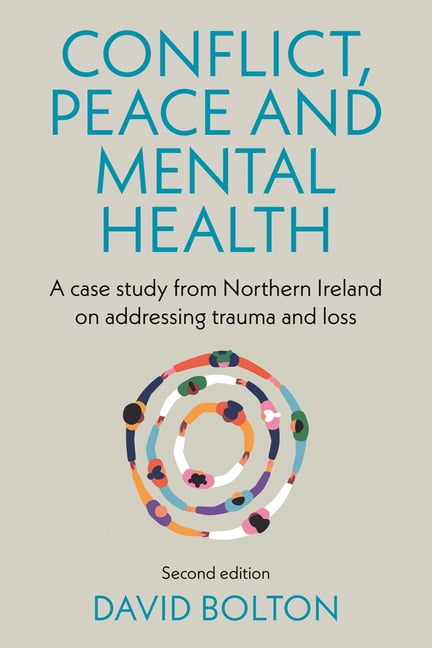 Conflict, Peace and Mental Health: A Case Study from Northern Ireland ...