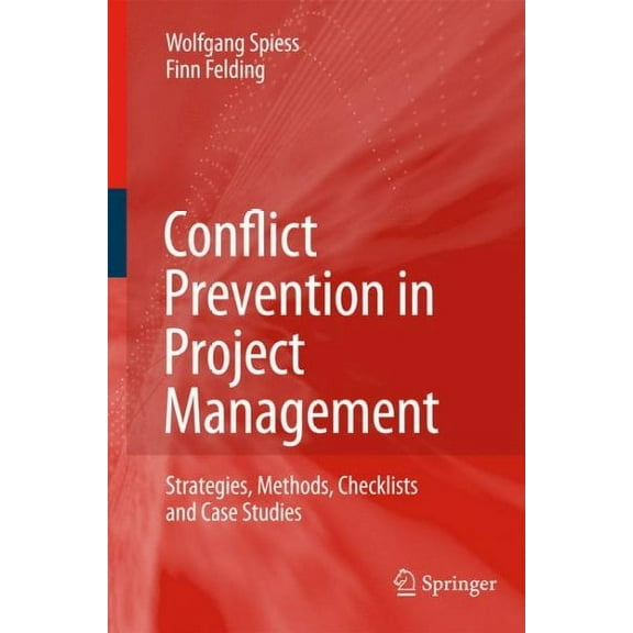 Conflict Prevention in Project Management: Strategies, Methods, Checklists and Case Studies (Paperback)