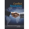 thumbnail image 1 of Conflict Resolution: Alternate means to transform disputes peacefully, (Paperback), 1 of 1