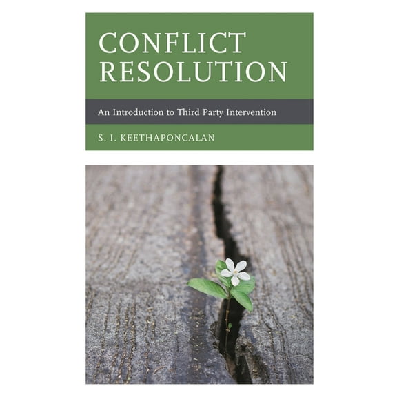 Conflict Resolution: An Introduction to Third Party Intervention, (Paperback)