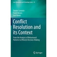 thumbnail image 1 of Conflict Resolution and its Context: From the Analysis of Behavioural Patterns to Efficient Decision-Making (Law, Governance and Technology Series), 1 of 1