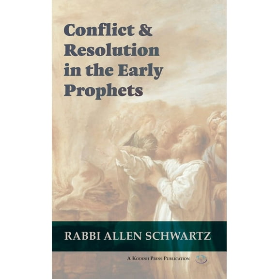 Conflict & Resolution in the Early Prophets, (Hardcover)
