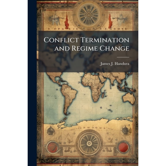 Conflict Termination and Regime Change, (Paperback)