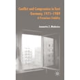 thumbnail image 1 of Conflict and Compromise in East Germany, 1971-1989: A Precarious Stability, (Hardcover), 1 of 1