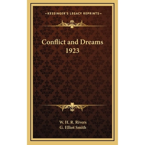 Conflict and Dreams 1923 (Hardcover) by W H R Rivers, Sir G Elliot Smith
