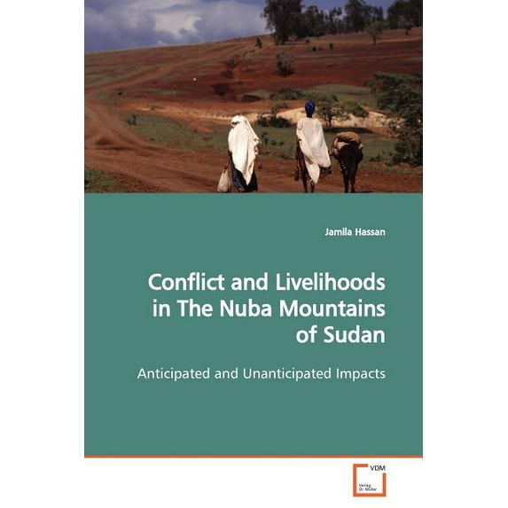 Conflict and Livelihoods in The Nuba Mountains of Sudan (Paperback)
