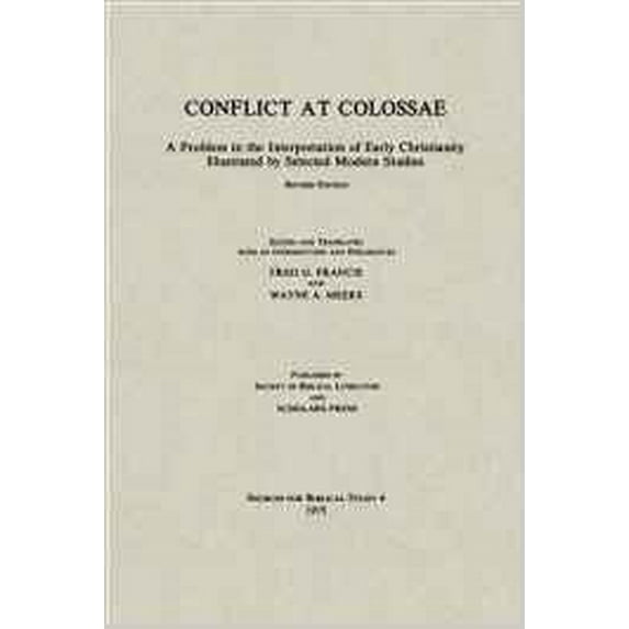 Sources for Biblical Study: Conflict at Colossae: A Problem in the Interpretation of Early Christianity Illustrated by Selected Modern Studies (Paperback)