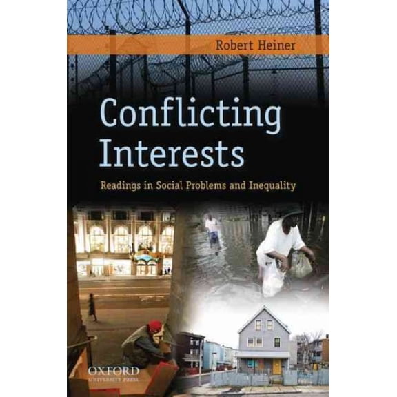 Pre-Owned Conflicting Interests: Readings in Social Problems and Inequality (Paperback) 0195375076 9780195375077